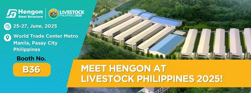 Join Hengon at Livestock Philippines 2025 – Discover Our Steel Structure Poultry House Solutions Join Hengon at Livestock Philippines 2025 – Discover Our Steel Structure Poultry House Solutions